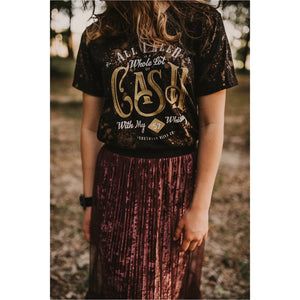 Southern Bliss Womens   "All I Need Is A Whole Lot Of Cash With My '57 Whiskey" Tee